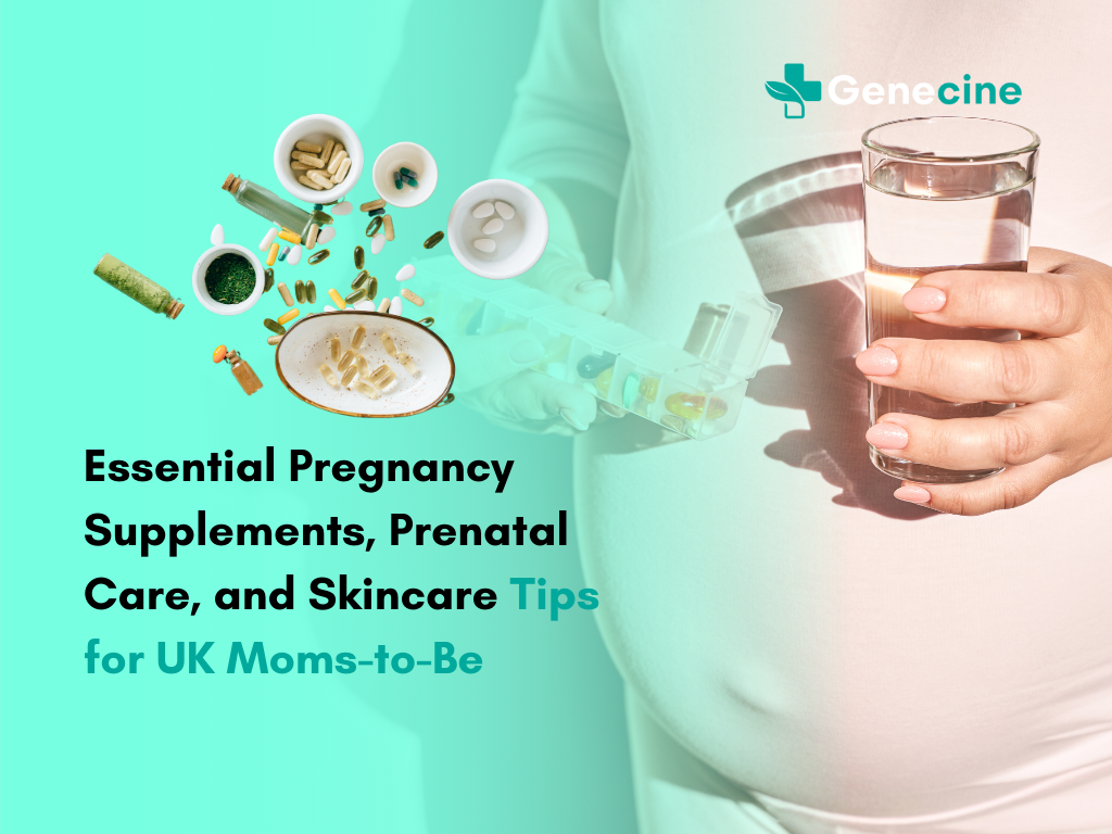 Essential Pregnancy Supplements, Prenatal Care, and Skincare Tips for UK Moms-to-Be