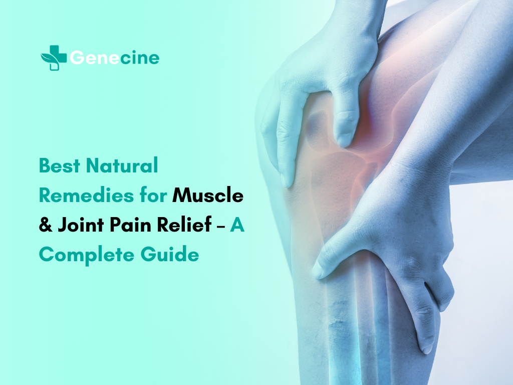 Best Natural Remedies for Muscle & Joint Pain Relief – A Complete Guide